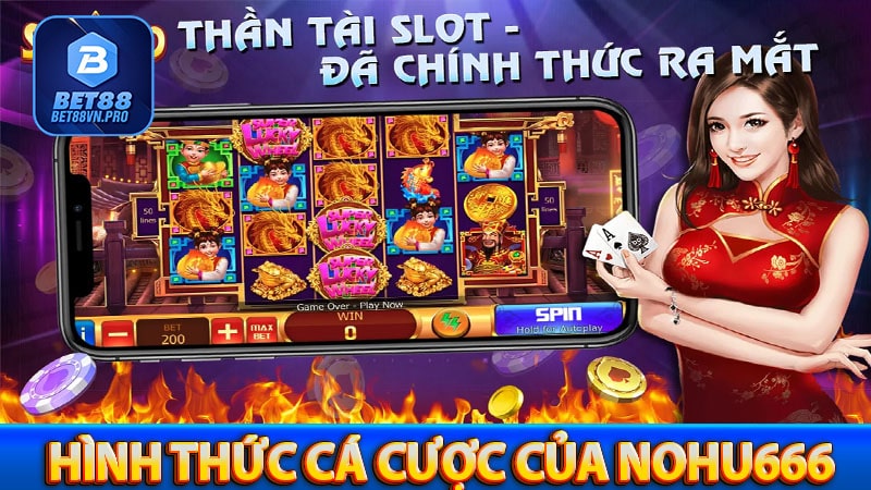 Những hình thức cá cược của cổng game nohu666