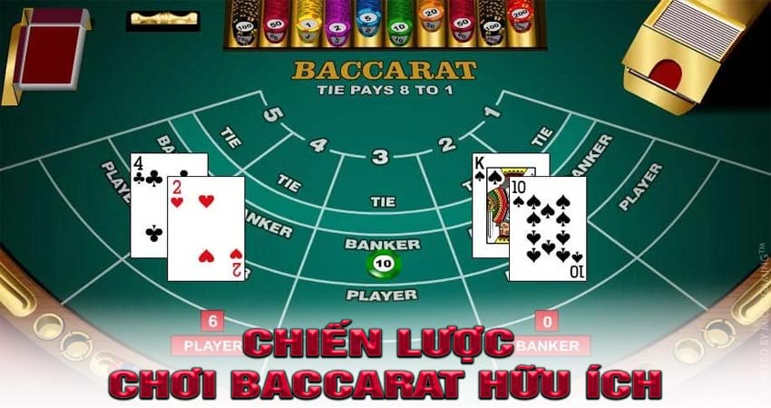 Chiến Lược Chơi Baccarat Hữu Ích