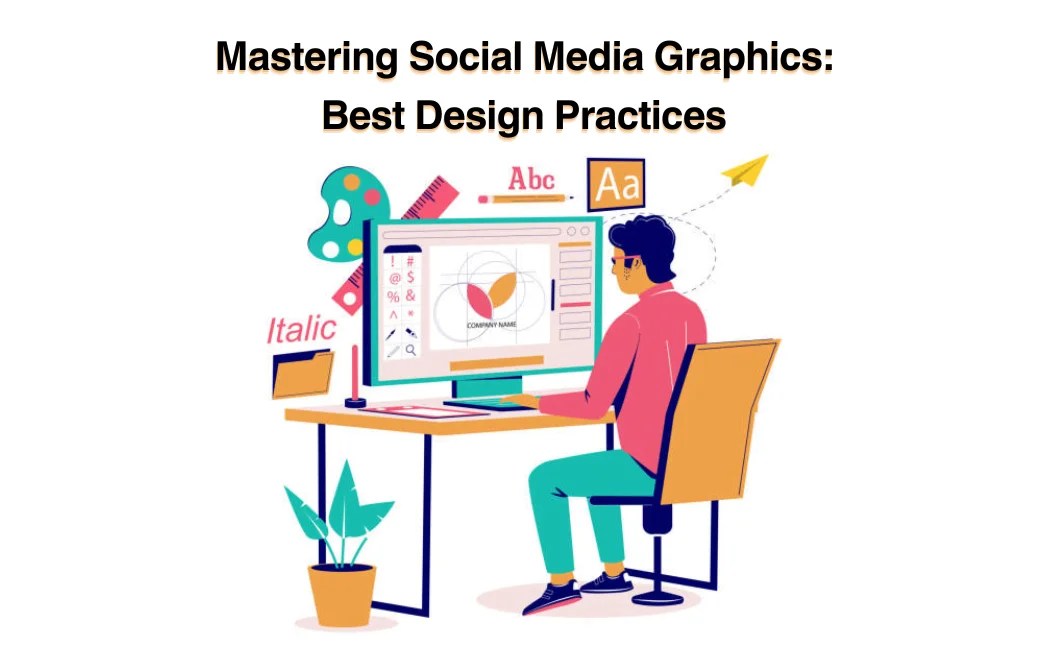 How Do People Create Graphics for Social Media? Tools Tips and Trends